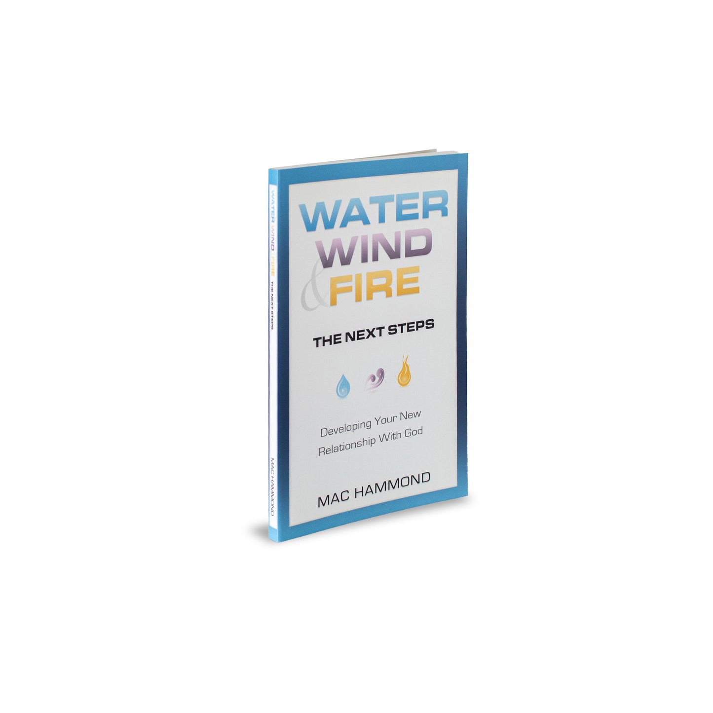 Water, Wind, & Fire: The Next Steps